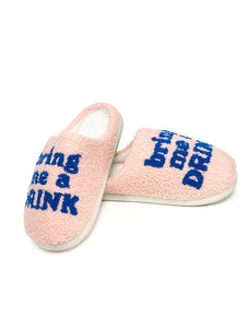 Drink Slippers