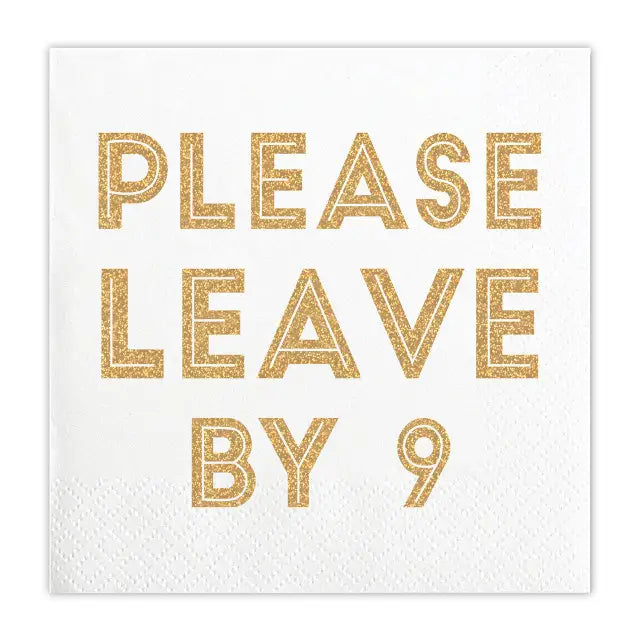 Beverage Napkins - Please Leave By 9